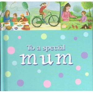 To A Special Mum by Amy Boucher Pye